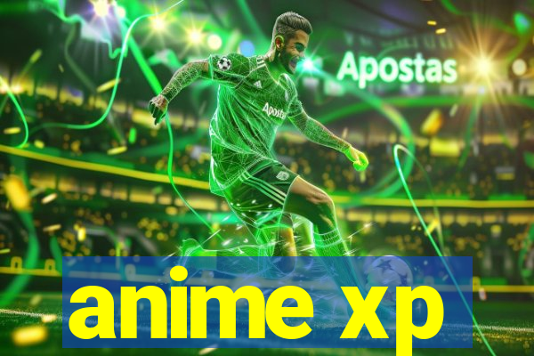 anime xp